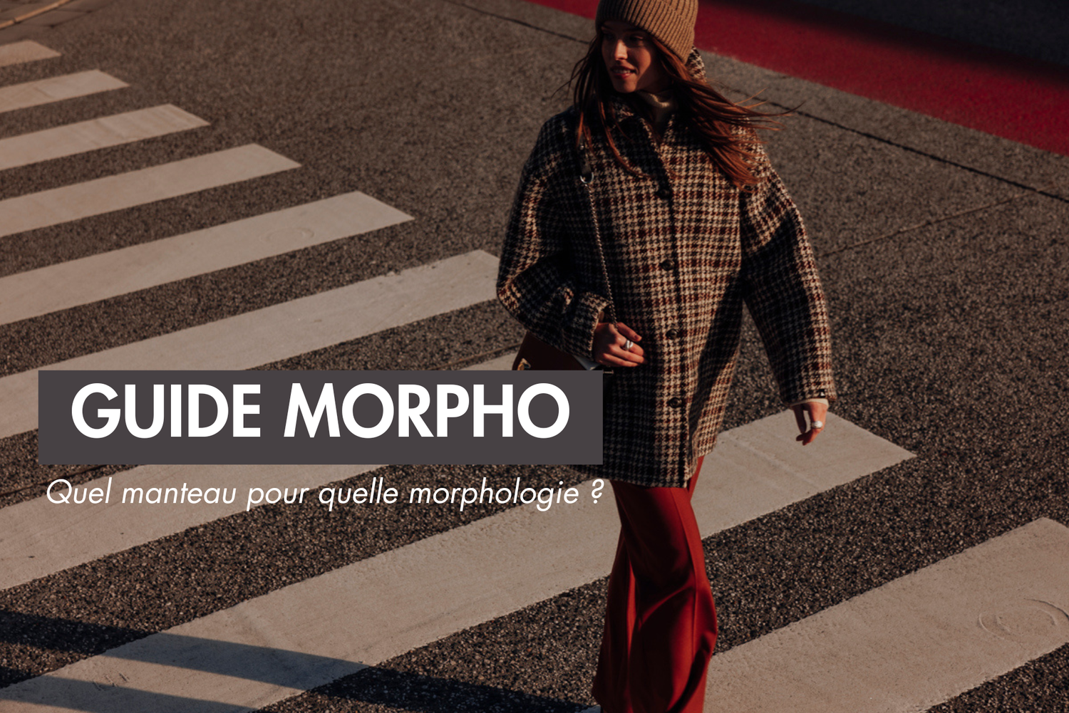 Quel manteau pour quelle morphologie ? Le guide Trench & Coat